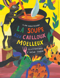 La Soupe aux cailloux moelleux / Kinderbuch Französisch / Alain Serge Dzotap, Irène Schoch