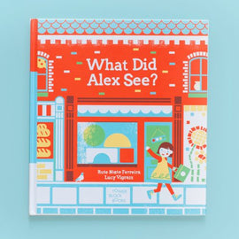 What did Alex see? / Bilderbuch Englisch / Rute Nieto Ferreira / Lucy Vigrass