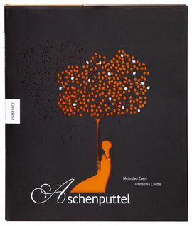 Aschenputtel / Kinderbuch Deutsch / Mehrdad Zaeri / Christina Laube