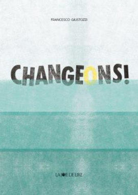 "Changeons!" Francesco Giustozzi / Kinderbuch französisch