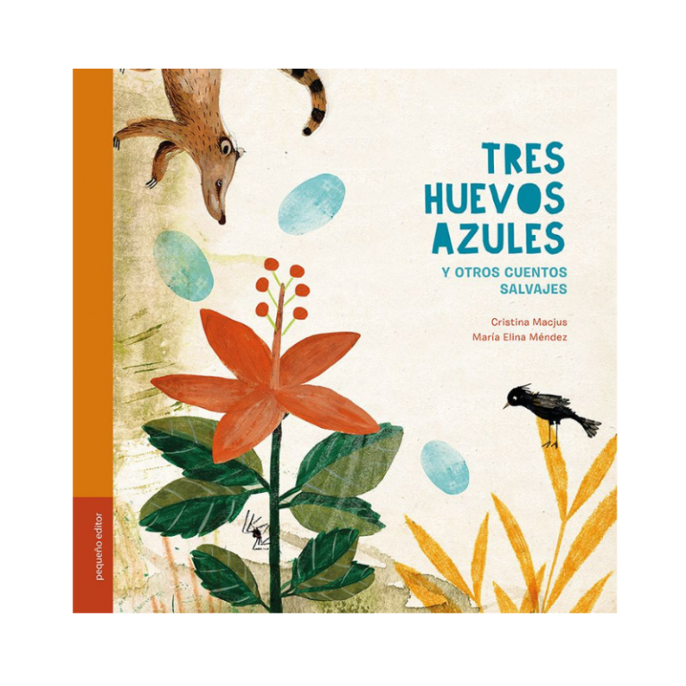 Tres huevos azules / Kinderbuch Spanisch / Cristina Macjus / María Elina Méndez
