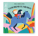 Colorear el mundo / Kinderbuch Spanisch / Ana Sanfelippo