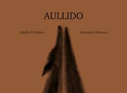 Aullido / Kinderbuch Spanisch / Adolfo Córdova / Armando Fonseca