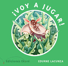 "¡Voy a jugar!"  Edurne Lacunza / Kinderbuch Spanisch