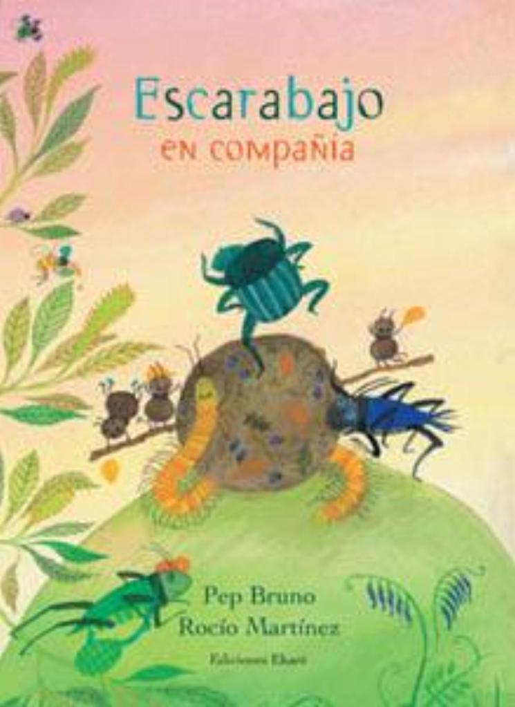 Escarabajo en compañía / Kinderbuch Spanisch / Pep Bruno / Rocío Martínez