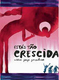 Estás Tão Crescida / Kinderbuch Portugiesisch / António Jorge Gonçalves