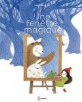"Une fenêtre magique" / Hyeon-ju Lee /  EDITIONS CHAN-OK / Kinderbuch Französisch