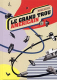 "Le grand trou americain" Michel Galvin / Bilderbuch Französisch