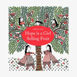 Hope is a Girl Selling Fruit / Bilderbuch Englisch / Amrita Das