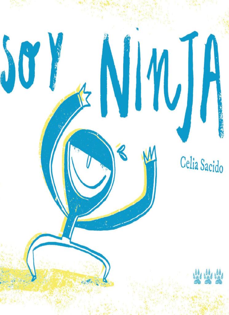 Soy Ninja / Celia Sacido / Kinderbuch auf Spanisch