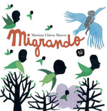 "Migrando" Mariana Chiesa Mateos / Bilderbuch ohne Text