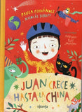 Juan crece hasta la China / Kinderbuch Spanisch / Paula Fernández / Nicolás Schuff / Mariana Ruiz Johnson