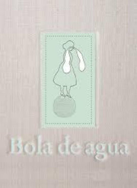 "Bola de agua" Pilar Gutiérrez Llano, José Antonio Suárez Londoño / Kinderbuch Spanisch