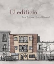 "El edificio" Jairo Buitrago, Daniel Rabanal / Kinderbuch Spanisch