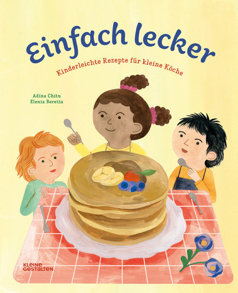 Einfach Lecker / Kinderbuch Deutsch / Adina Chitu / Elenia Beretta