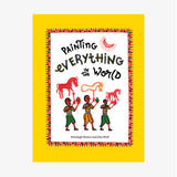 Painting Everything in the World / Bilderbuch Englisch / Harsingh Hamir / Gita Wolf
