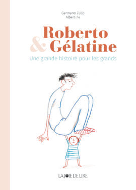 Roberto & Gélatine / Kinderbuch Französisch / Albertine / Germano Zullo