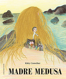 Madre medusa / Kinderbuch Spanisch / Kitty Crowther
